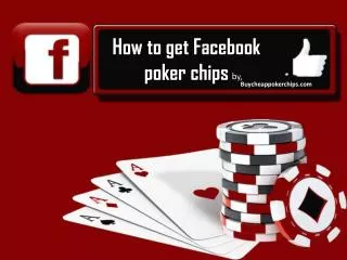 How to Get Facebook Poker Chips