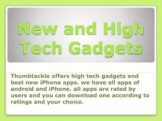 New and High Tech Gadgets