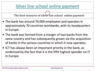 Some query about silver line school