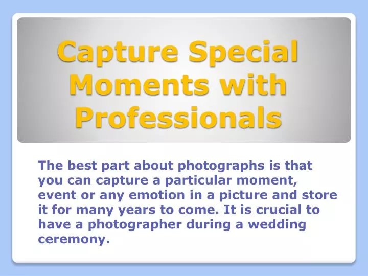 capture special moments with professionals