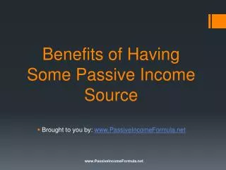 Benefits of Having Some Passive Income Source
