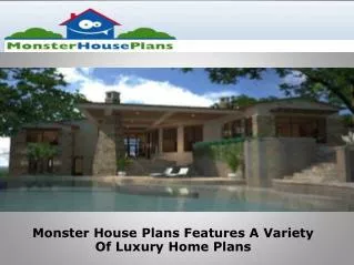 A Variety Of Luxury Home Plans