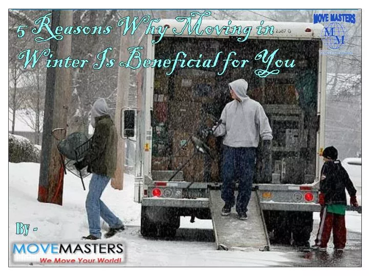 5 reasons why moving in winter is beneficial for you