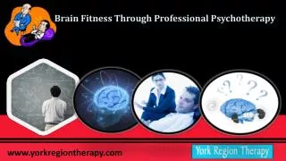 York Region Psychotherapy for Brain Fitness