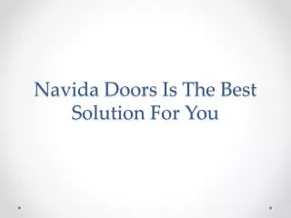Navida Doors Is The Best Solution For You
