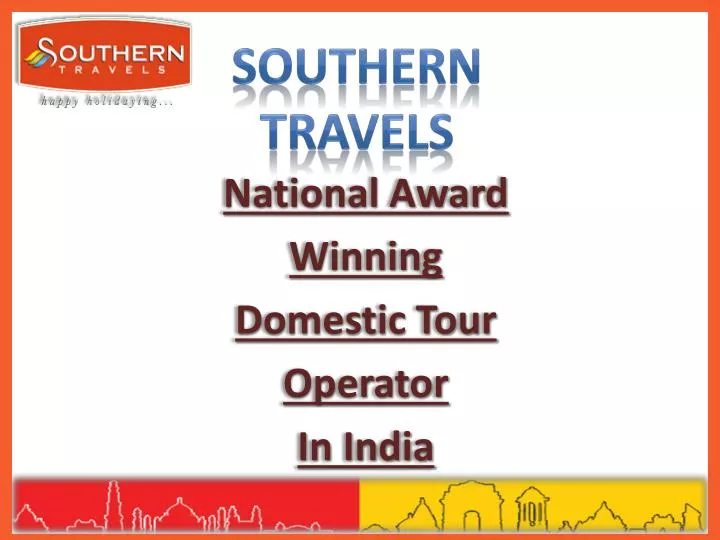 national award winning domestic tour operator in india