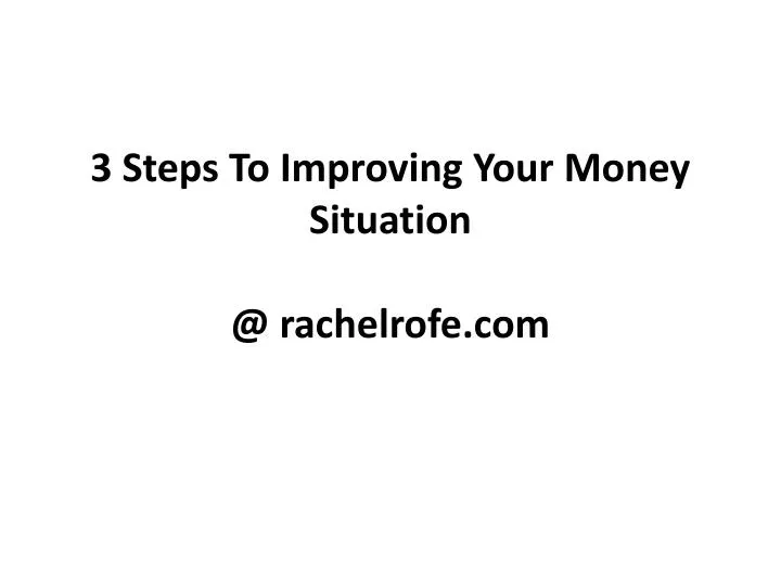 3 steps to improving your money situation @ rachelrofe com