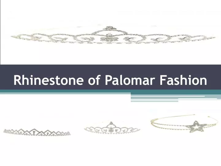 rhinestone of palomar fashion