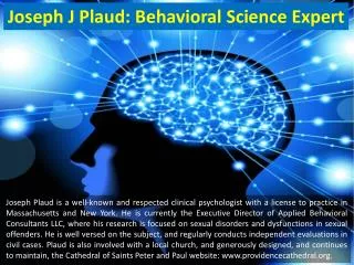 Joseph J Plaud: Behavioral Science Expert