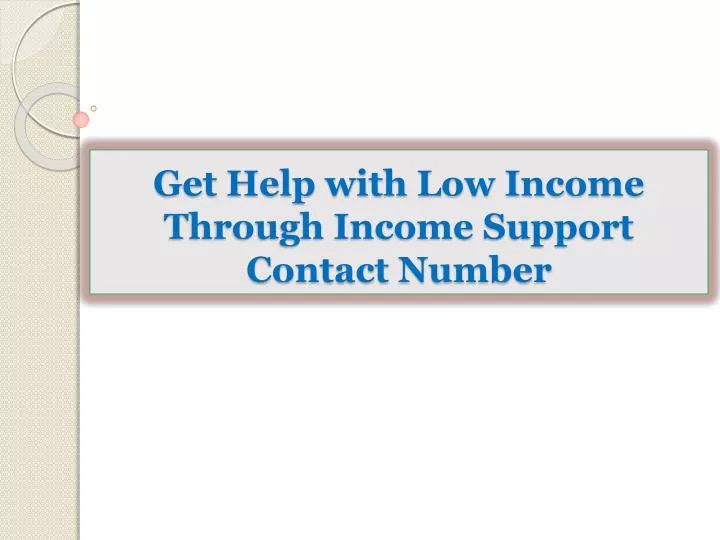 get help with low income through income support contact number