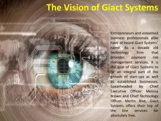 The Vision of Giact Systems