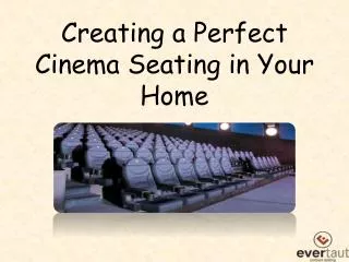 Creating a Perfect Cinema Seating in Your Home