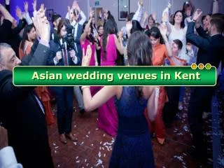 Finding Asian wedding venues in Kent