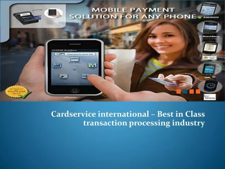 cardservice international best in class transaction processing industry