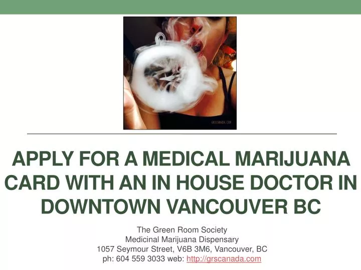 apply for a medical marijuana card with an in house doctor in downtown vancouver bc