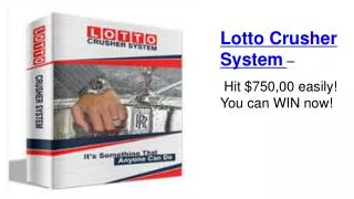 Lotto Crusher System