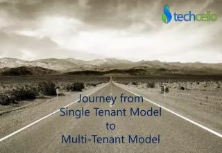 Journey from Single Tenant to Multi Tenant Model