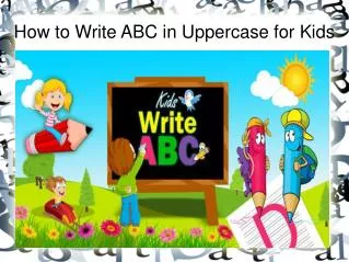 How to Write ABC in Uppercase for Kids - Bforball