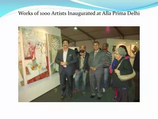 Works of 1000 Artists Inaugurated at Alla Prima Delhi
