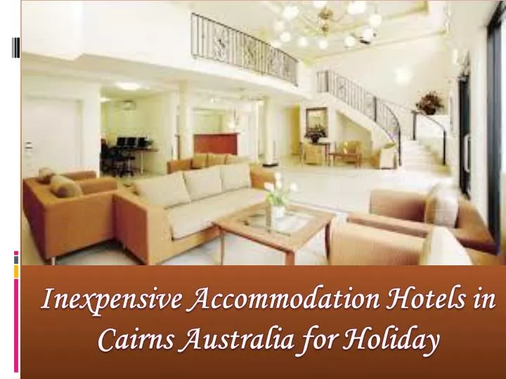 inexpensive accommodation hotels in cairns australia for holiday