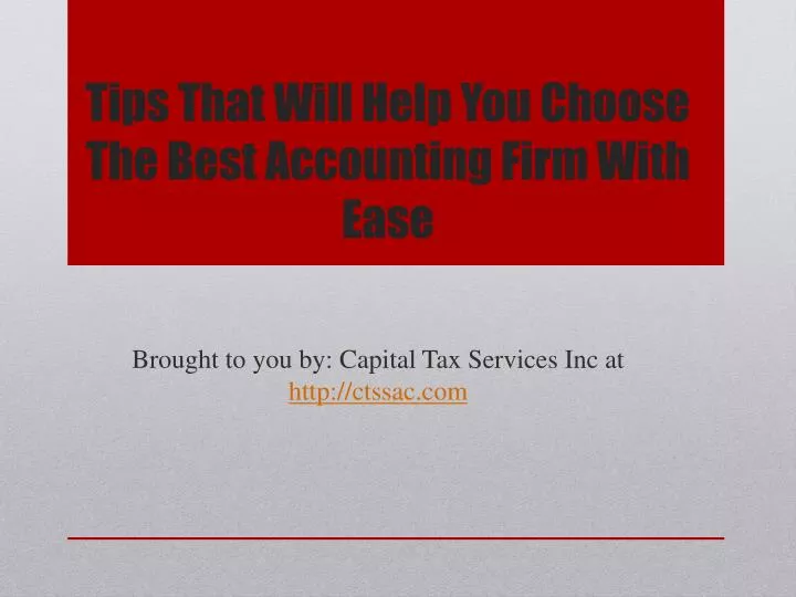 tips that will help you choose the best accounting firm with ease