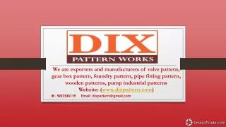 Dix pattern works - Best Wooden Patterns, Valve Pattern, Pip