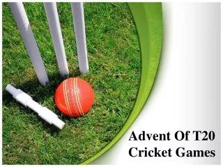 T20 cricket games are available online for free, and are ide