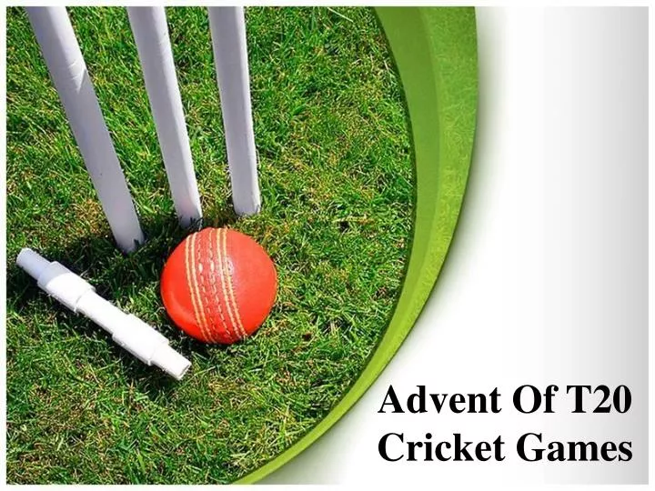 advent of t20 cricket games
