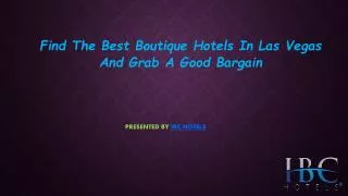 Find The Best Boutique Hotels In Las Vegas