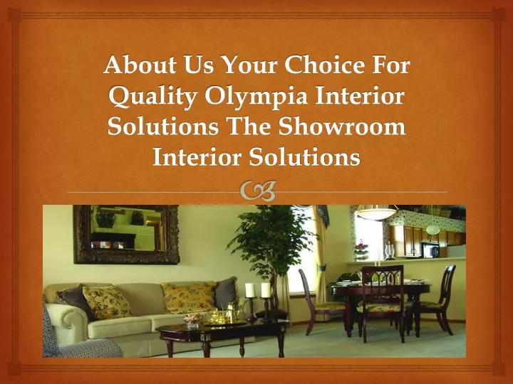 about us your choice for quality olympia interior solutions the showroom interior solutions