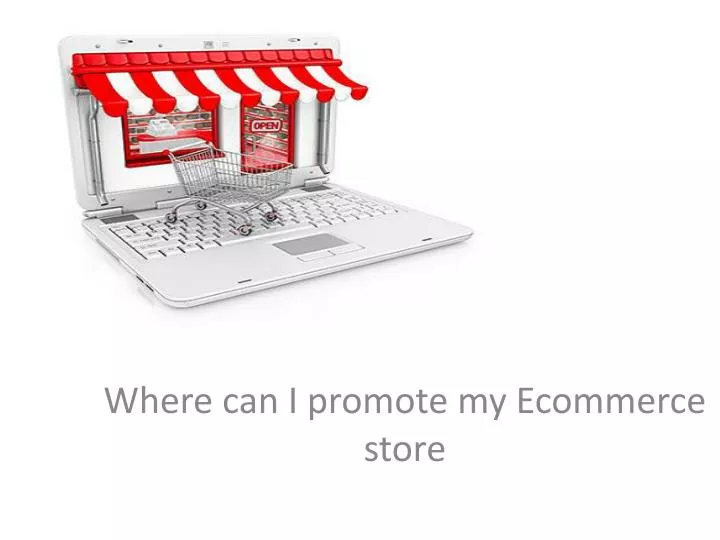 where can i promote my ecommerce store