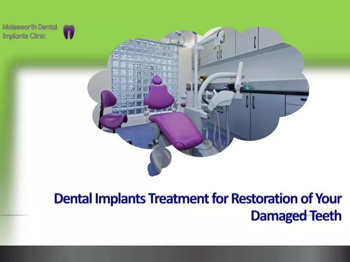 dental implants treatment for restoration of your damaged teeth
