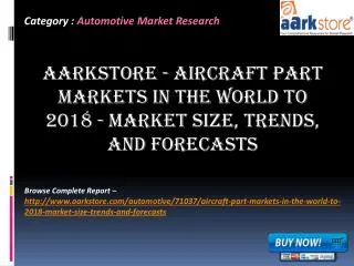 Aarkstore - Aircraft Part Markets in the World to 2018 - Mar