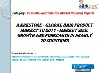 Aarkstore - Global Hair Product Market to 2017 - Market Size