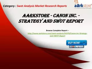 Aarkstore - Canon Inc. - Strategy and SWOT Report