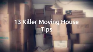 13 Killer Moving House Tips