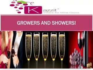 GROWERS AND SHOWERS!