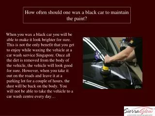 How often should one wax a black car to maintain the paint?