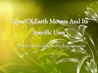Types Of Earth Movers And Its Specific Uses