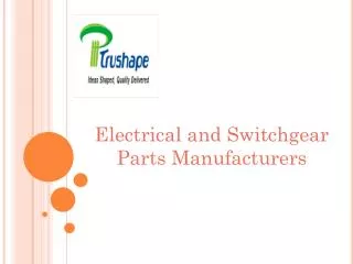 Electrical and Switchgear Parts Manufacturers