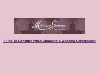 7 Tips To Consider When Choosing A Wedding Centerpiece
