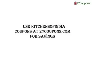 Use Kitchensofindia Coupons at 27coupons.com for Savings