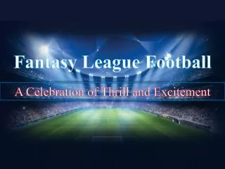 Fantasy League Football – A Celebration of Thrill and Excite