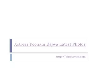 Actress Poonam Bajwa Latest Photos | Cinefames