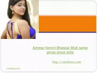 Actress Yamini Bhaskar BluE saree stills|Cinefames