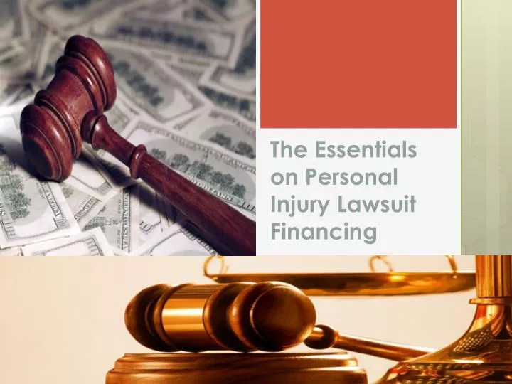 the essentials on personal injury lawsuit financing