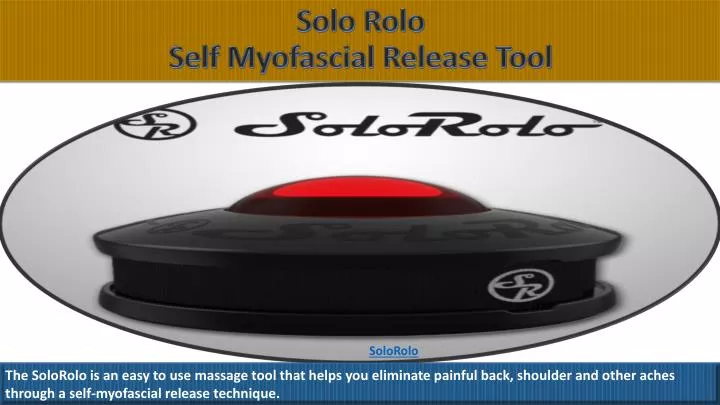 solo rolo self myofascial release tool