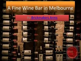 A Fine Wine Bar in Melbourne