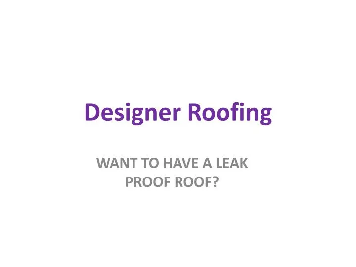 designer roofing