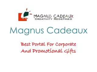 Magnus Cadeaux - Best Corporate And Promotional Gifts Portal